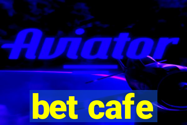 bet cafe